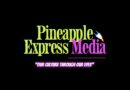 Pineapple Express Media