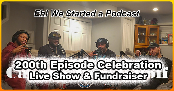 Eh! We Started a Podcast Celebrates 200 Episodes With Live Halifax Show and Fundraiser